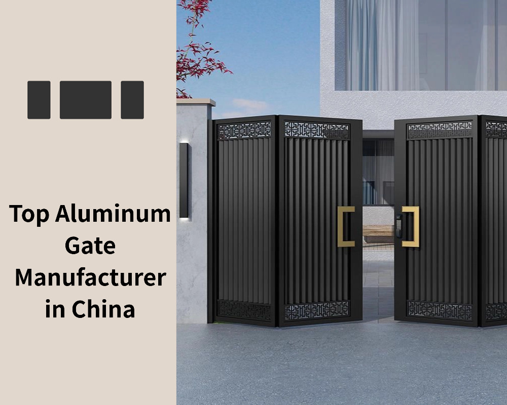 Top Aluminum Gate Manufacturer in China