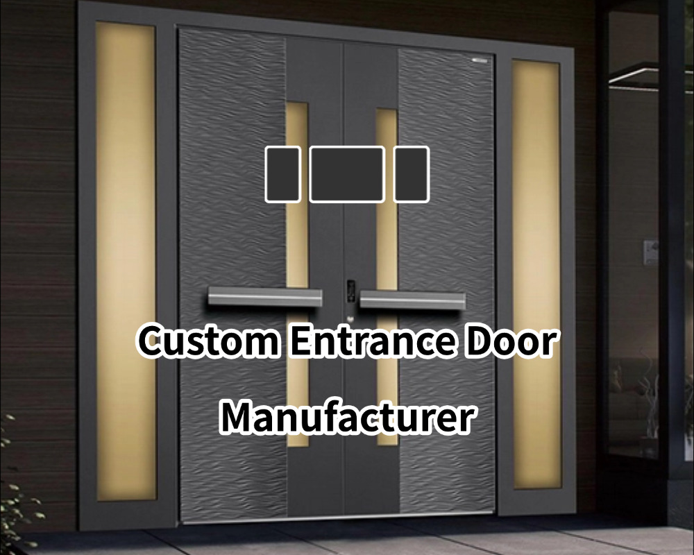 Custom Entrance Door Manufacturers