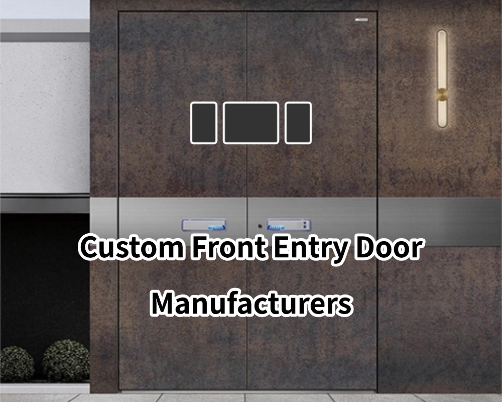 Custom Front Entry Door Manufacturers