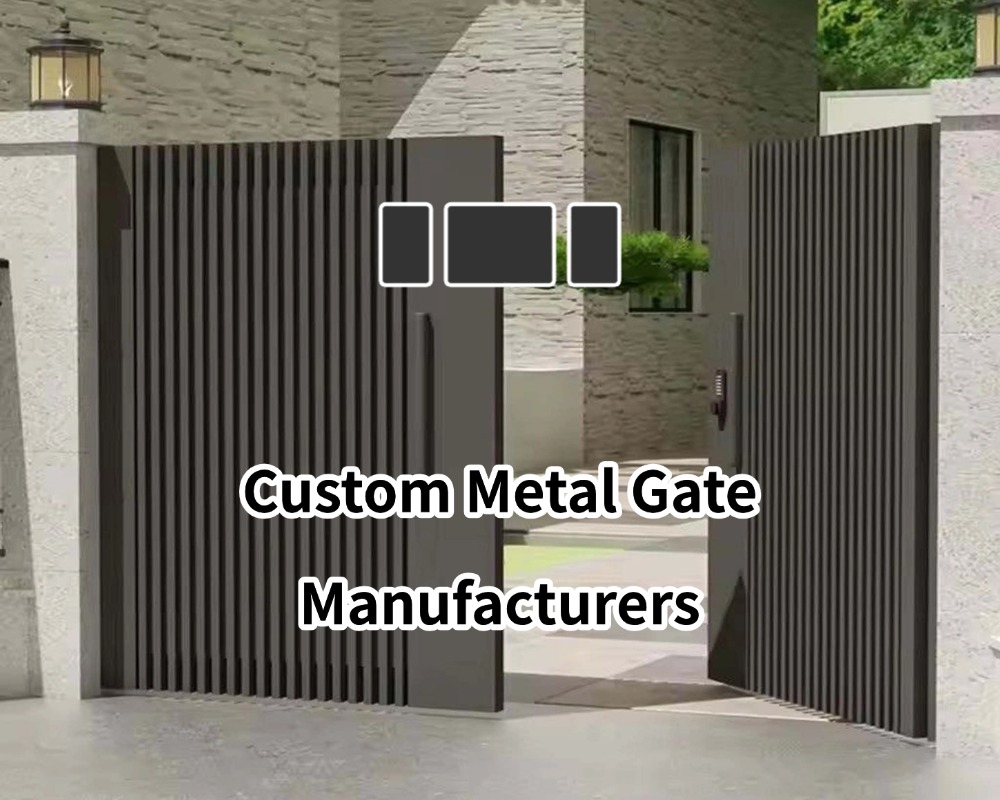 Custom Metal Gate Manufacturers - Huaye