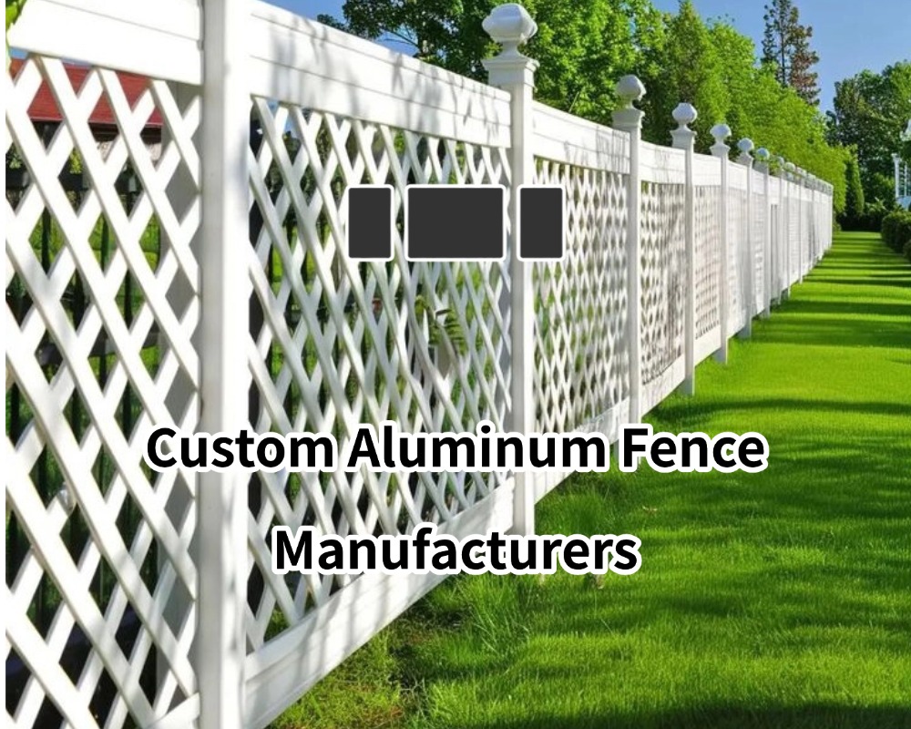 Custom Aluminum Fence Manufacturers 18 Years OEM Factory