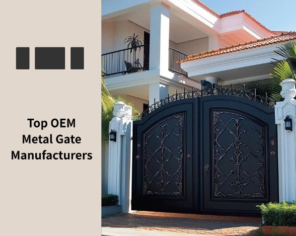 Top OEM Metal Gate Manufacturers