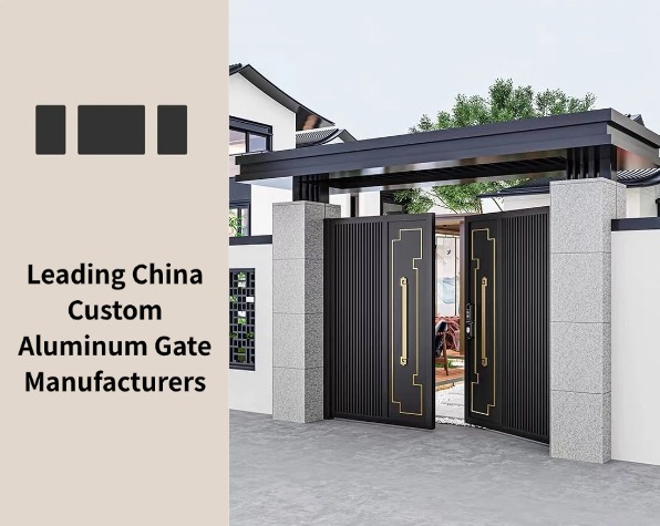 Leading China Custom Aluminum Gate Manufacturers
