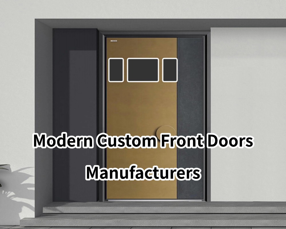 Modern Custom Front Doors Manufacturers
