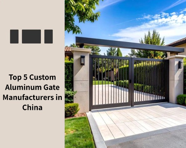 Top 5 Custom Aluminum Gate Manufacturers in China