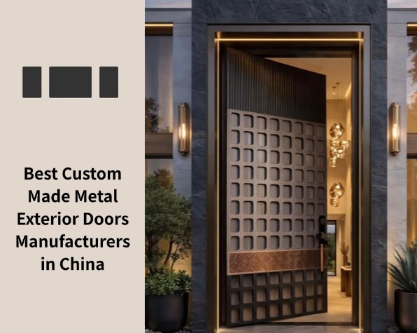 Best Custom Made Metal Exterior Doors Manufacturers in China