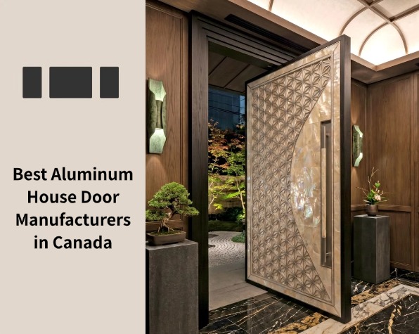 Best Aluminum House Door Manufacturers in Canada