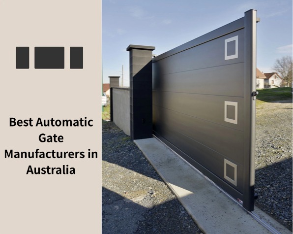 Best Automatic Gate Manufacturers in Australia