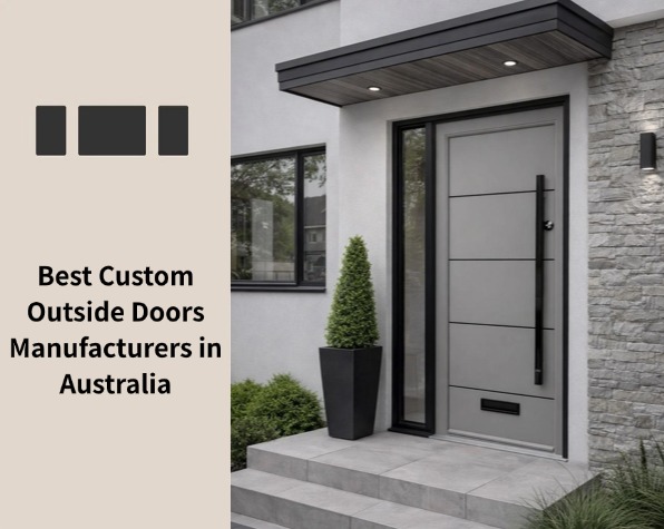 Best Custom Outside Doors Manufacturers in Australia