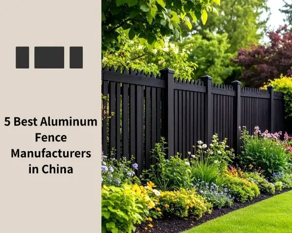 5 Best Aluminum Fence Manufacturers in China